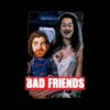 flat750x075f pad750x750f8f8f8 28 - Bad Friends Shop