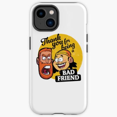 Thank You For Being A Bad Friend Iphone Case