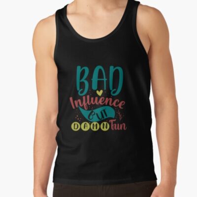 Bad Influence But Damn Fun Tank Top