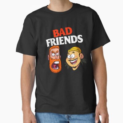Bad Friends For Fans T-shirt