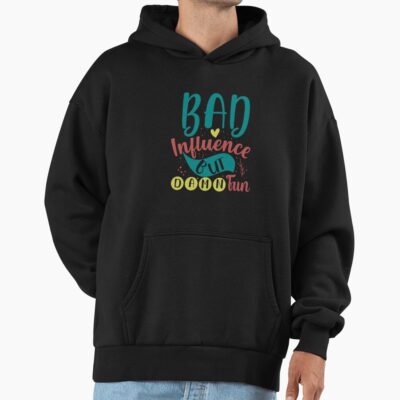 Bad Influence But Damn Fun Hoodie