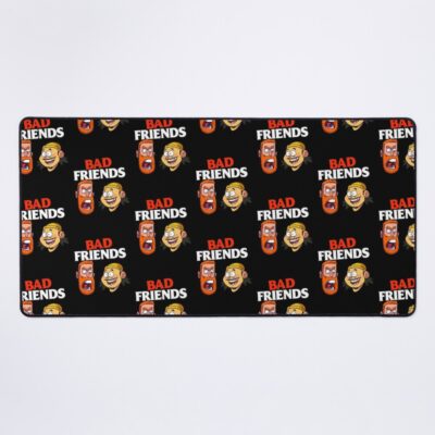Bad Friends For Fans Mouse Pad